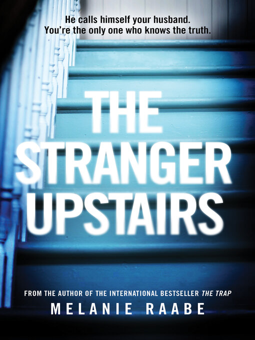 Title details for The Stranger Upstairs by Melanie Raabe - Available